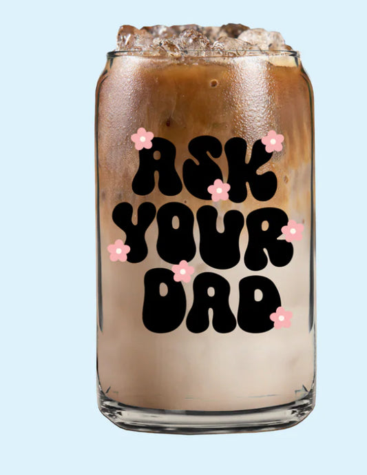 Ask your dad